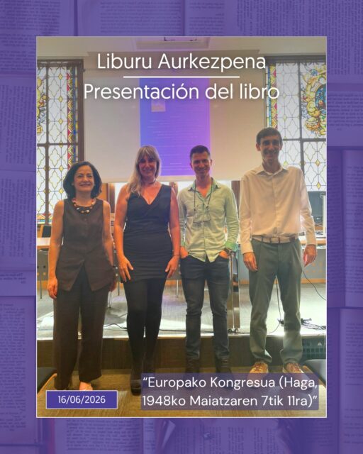 📖 "𝗘𝘂𝗿𝗼𝗽𝗮𝗸𝗼 𝗞𝗼𝗻𝗴𝗿𝗲𝘀𝘂𝗮 (𝗛𝗮𝗴𝗮, 𝟭𝟵𝟰𝟴𝗸𝗼 𝗠𝗮𝗶𝗮𝘁𝘇𝗮𝗿𝗲𝗻 𝟳𝘁𝗶𝗸 𝟭𝟭𝗿𝗮)" 📖

Ekainaren 16an egindako Liburu aurkezpenaren 📷 argazkien eta 📹 bideoen bilduma partekatzen dugu hemen.
📍Ekonomia eta Enpresa Fakultateko Gradu Aretoan (EHU, Elkano egoitza).
-
Compartimos aquí una recopilación de 📷 fotografías y 📹 vídeos hechos el pasado 16 de junio en la Presentación del libro.
📍Salón de Grados, Facultad de Economía y Empresa (EHU, Sede Elkano).