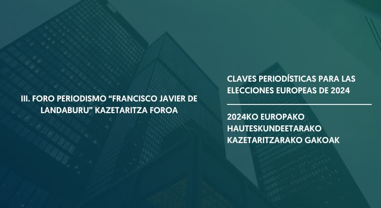 III. Foro Periodismo “Francisco Javier de Landaburu” Kazetaritza Foroa